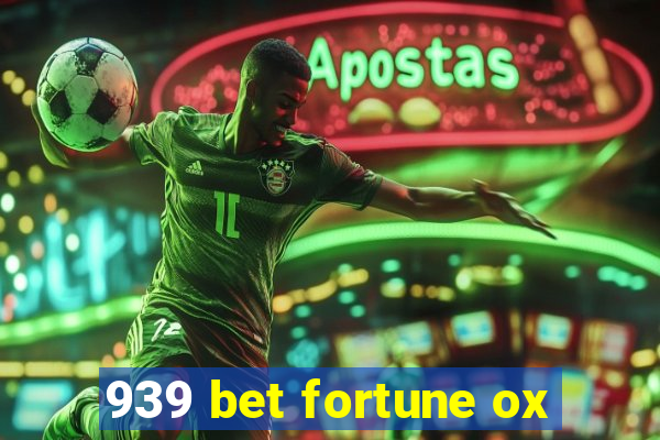 939 bet fortune ox